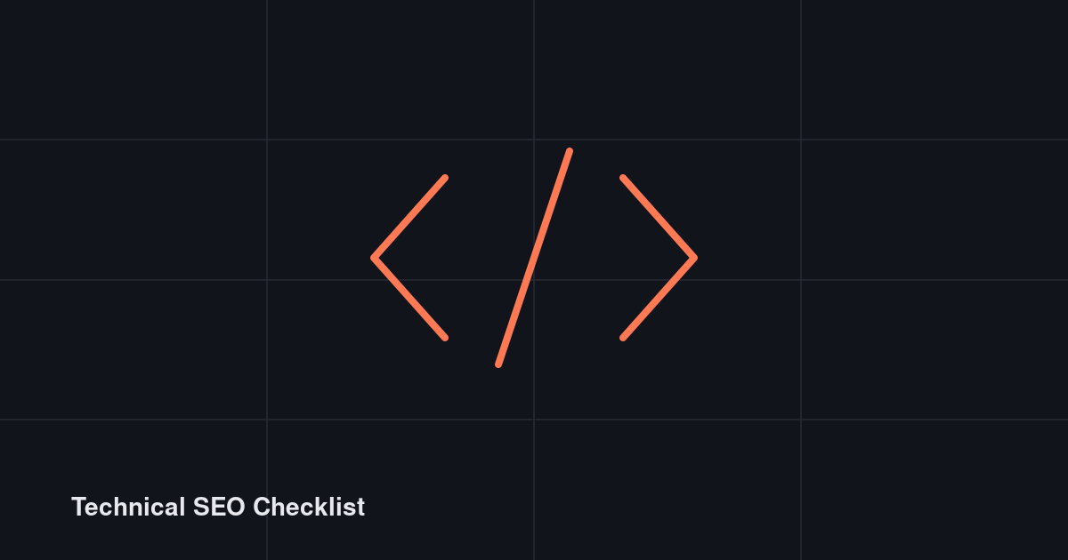 Technical SEO Checklist: 40 Checks to Run on Any Website